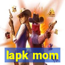 lapk mom